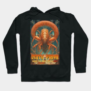 Death by Prawn: A Shell Fisher's Nightmare Hoodie